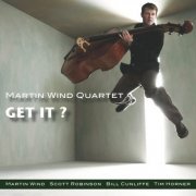 Martin Wind Quartet - Get It? (2010)