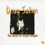 Doug Sahm - The Return Of Wayne Douglas (1987/2000)