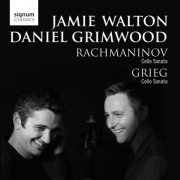 Jamie Walton & Daniel Grimwood - Rachmaninov: Cello Sonata Grieg: Cello Sonata (2009) [Hi-Res]