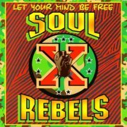 The Soul Rebels - Let Your Mind Be Free (1994)