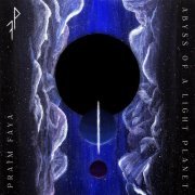 Praïm Faya - Abyss of a Light Planet (2023)