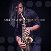Paul Taylor - Tenacity (Deluxe Edition) (2014) [Hi-Res]