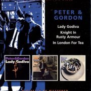 Peter & Gordon - Lady Godiva / Knight in Rusty Armour / In London for Tea (Reissue) (1966-67/2011)