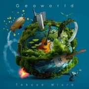 Takuya Miura - Geoworld (2024) Hi-Res