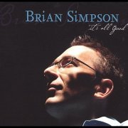 Brian Simpson - It's All Good (2005/2008) [.flac 24bit/44.1kHz]