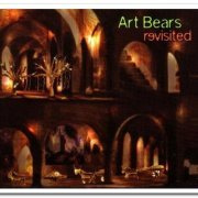 Art Bears - Revisited [2CD Set] (2003)