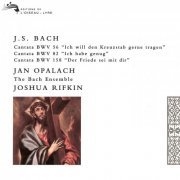 Joshua Rifkin - Bach, J.S.: Cantatas Nos. 56, 82 & 158 (2017)