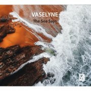 Vaselyne - The Sea Says (2022) Hi Res