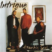 Intrigue - Acoustic Soul (1996)