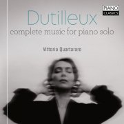 Vittoria Quartararo - Dutilleux: Complete Music for Piano Solo (2021) [Hi-Res]