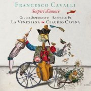 Giulia Semenzato, Raffaele Pe, La Venexiana & Claudio Cavina - Cavalli: Sospiri d'amore (2016) [Hi-Res]