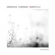 Marco Bardoscia, Quartetto Alborada, Rita Marcotulli - Trigono (2006) [CDRip]