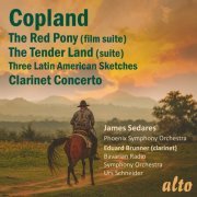 Various Artists - Copland: The Red Pony Film Suite, The Tender Land Suite, Three Latin American Sketches, Clarinet Concerto (2023)