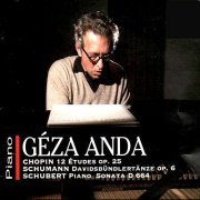 Geza Anda - GÉZA ANDA: CHOPIN, SCHUMANN, SCHUBERT (2021)