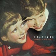 Loadbang - Plays Well With Others (2021)