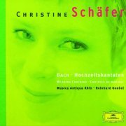Christine Schäfer, Musica Antiqua Köln, Reinhard Goebel - J.S. Bach: Wedding Cantatas (1999)