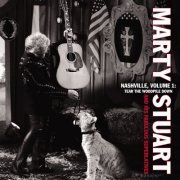 Marty Stuart - Nashville Vol. 1: Tear the Woodpile Down (2012)