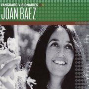Joan Baez - Vanguard Visionaries (2007)
