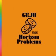 Geju - Horizon Problems (2023)
