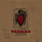 Redbird - Live At The Cafe Carpe (2014)