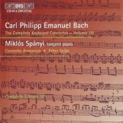 Miklós Spányi, Concerto Armonico, Péter Szütz - C.P.E. Bach: Keyboard Concertos, Vol. 10 (2001) CD-Rip