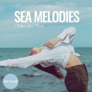 VA - Sea Melodies: Chillout Your Mind (2024)