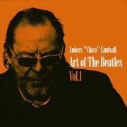 Anders Chico Lindvall - Art of the Beatles, Vol. 1 (2023)