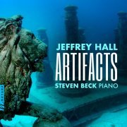 Steven Beck - Jeffrey Hall: Artifacts (2023) Hi-Res