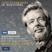 Mojca Erdmann, Jukka-Pekka Saraste - Igor Stravinsky: Le Rossignol (2017) CD-Rip