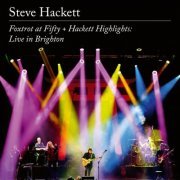 Steve Hackett - Foxtrot at Fifty + Hackett Highlights: Live in Brighton (Live in Brighton 2022) (2023) Hi Res