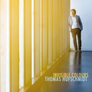 Thomas Hufschmidt - Invisible Colours (2019)