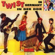 VA - Twist in Germany / Twist In Der DDR (2003) Lossless