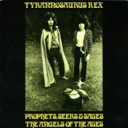 Tyrannosaurus Rex - Prophets, Seers & Sages The Angel Of The Ages (Expanded Edition) (2004)