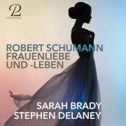 Sarah Brady - Frauenliebe und Leben, Op. 42 (2022) Hi-Res