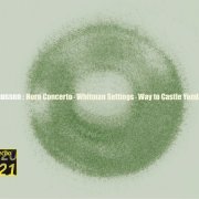 Oliver Knussen, London Sinfonietta - Knussen: Horn Concerto, Whitman Settings (1996)