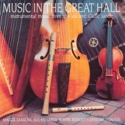 Maggie Sansone, Sue Richards, Bonnie Rideout, Ensemble Galilei - Music in the Great Hall - Instrumental Music from the Ancient Celtic Lands (2006)