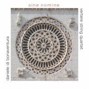 Daniele di Bonaventura, Vertere String Quartet - Sine Nomine (2010)