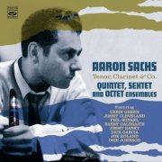 Aaron Sachs - Tenor, Clarinet & Co. - Quintet, Sextet and Octet Ensembles (2024 Remastered) (2024) [Hi-Res]