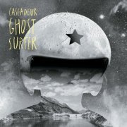 Cascadeur - Ghost Surfer (2013) [Hi-Res]