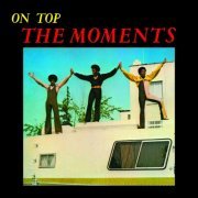 The Moments - On Top (1971/2019)