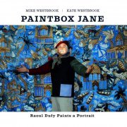 Mike Westbrook & Kate Westbrook - Paintbox Jane - Raoul Dufy Paints a Portrait (2022) Hi Res