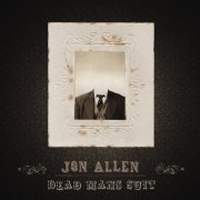 Jon Allen - Dead Mans Suit (2009)