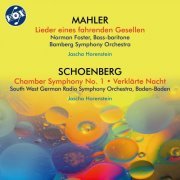 Norman Foster, Bamberg Symphony Orchestra, SWR Sinfonieorchester Baden-Baden, Jascha Horenstein - Mahler: Lieder eines fahrenden Gesellen - Schoenberg: Chamber Symphony No. 1 & Verklärte Nacht (1996)