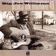 Big Joe Williams - Blues on Highway 49 (2004)