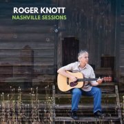 Roger Knott - Nashville Sessions (2023)