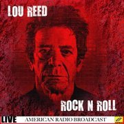 Lou Reed - Rock N' Roll Live (Live) (2019)