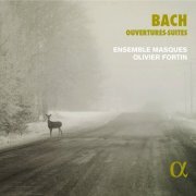 Ensemble Masques and Olivier Fortin - Bach: Ouvertures-Suites (2022) [Hi-Res]