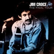 Jim Croce - Live: The Final Tour (1989/2012)