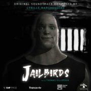 Cyrille Marchesseau - Jailbirds (Original Motion Picture Soundtrack) (2024)