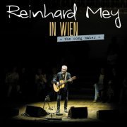Reinhard Mey - IN WIEN - The song maker (Live) (2023) Hi-Res